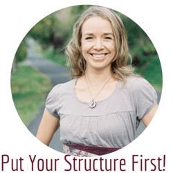 Structure First!